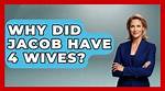 Did Jacob Have 4 Wives?